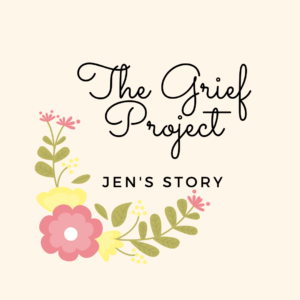 The title text reads: "The Grief Project: Jen's Story" in black cursive font. Underneath is a wreath of pink and yellow flowers with green leaves.