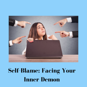 Image of a person with long dark brown hair, sitting at a desk, with four hands pointing at her representing the topic of blame. The background is a pale blue, and the title "Self-Blame: Facing Your Inner Demon" is in black font at the bottom.
