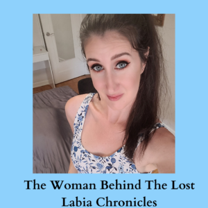 Image of the author in a blue and white floral dress, with her brown hair in a high ponytail. The background is a pale blue, and the title "The Woman Behind The Lost Labia Chronicles" is in black font underneath the photo of the author.