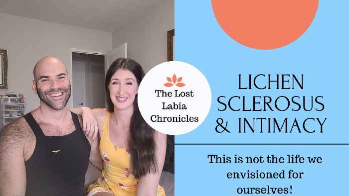 YouTube cover page for The Lost Labia Chronicles video where Jaclyn interviews her husband about sex and intimacy. In the image, Jaclyn and her husband sit beside each other on the edge of their bed, each with an arm around each other's back and smiling into the camera. Her husband is on the left and wears a black tank and has a shaved head with a short beard. Jaclyn is on the right wearing a bright yellow dress with pink and yellow flowers on it and has long brown hair parted in the middle. The orange lotus symbol for The Lost Labia Chronicles is in the center, and next to it, a blue background saying 'Lichen Sclerosus and Intimacy' in black font.