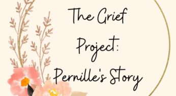 The Grief Project: Pernille’s Story